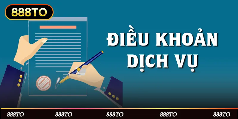 ĐIỀU KHOẢN DỊCH VỤ 888TO